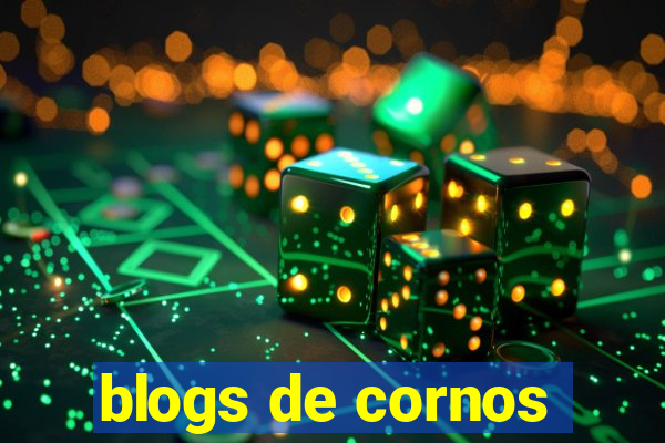 blogs de cornos